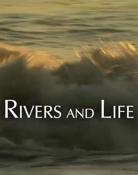 国家地理：河流与生活系列长江在线观看